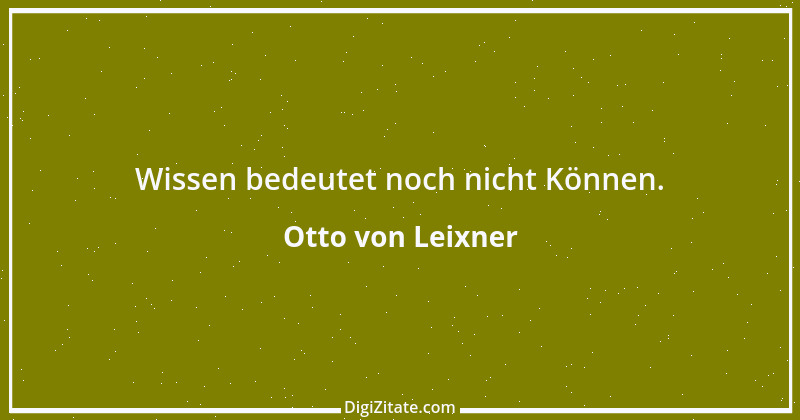 Zitat von Otto von Leixner 224