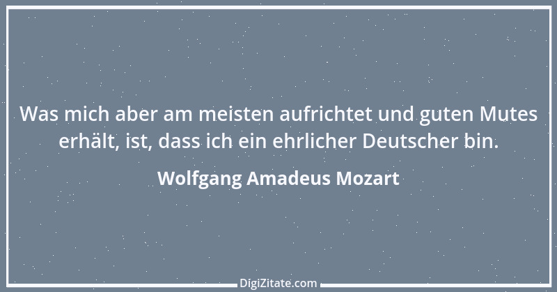 Zitat von Wolfgang Amadeus Mozart 10