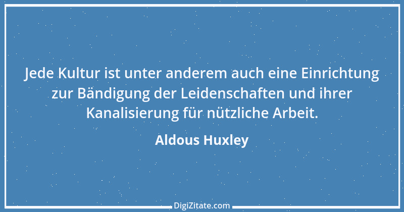 Zitat von Aldous Huxley 39