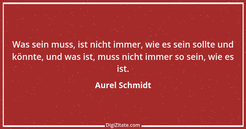 Zitat von Aurel Schmidt 3