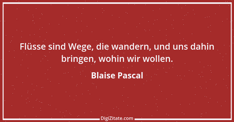 Zitat von Blaise Pascal 261