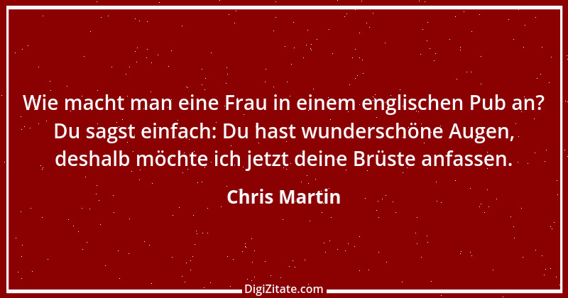 Zitat von Chris Martin 1