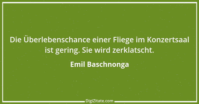 Zitat von Emil Baschnonga 124