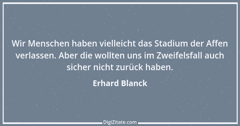 Zitat von Erhard Blanck 283