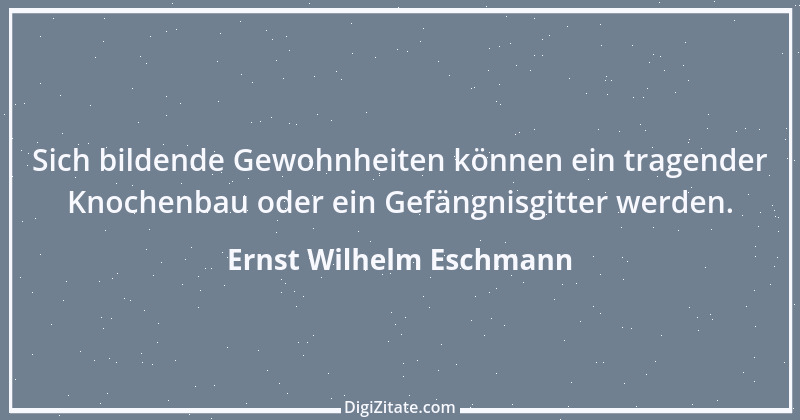 Zitat von Ernst Wilhelm Eschmann 3