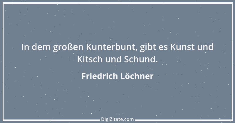 Zitat von Friedrich Löchner 280