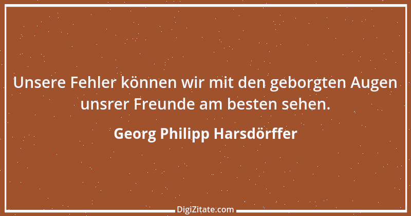 Zitat von Georg Philipp Harsdörffer 7