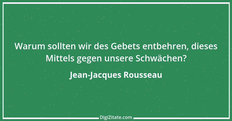 Zitat von Jean-Jacques Rousseau 315