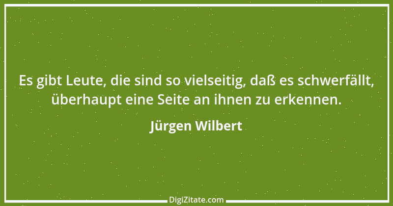 Zitat von Jürgen Wilbert 108