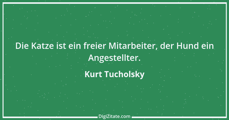 Zitat von Kurt Tucholsky 269