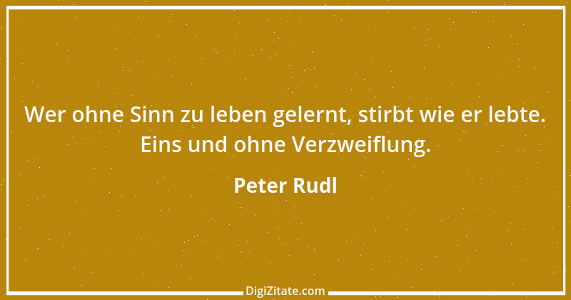 Zitat von Peter Rudl 1002