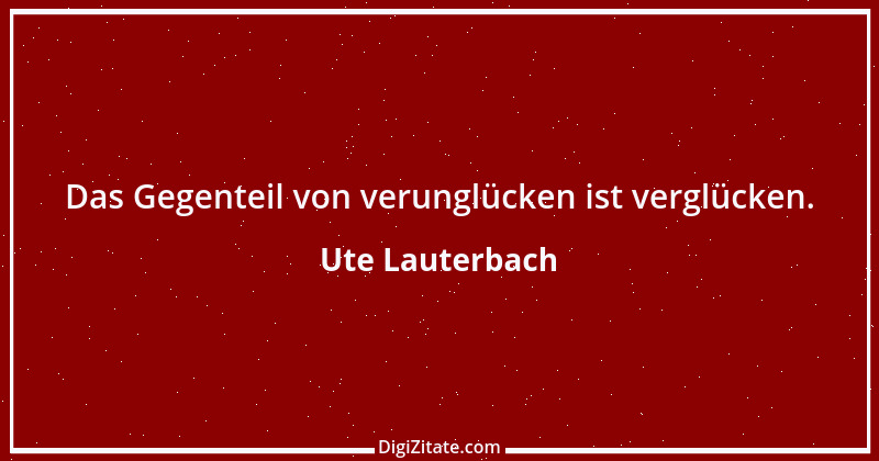 Zitat von Ute Lauterbach 18