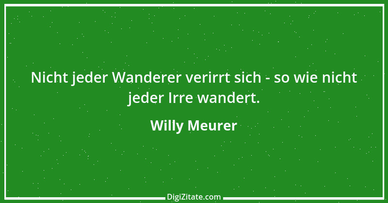 Zitat von Willy Meurer 29