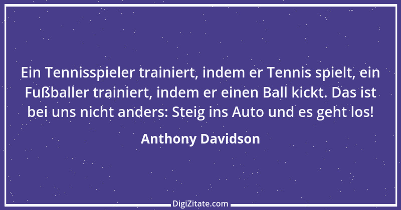 Zitat von Anthony Davidson 1