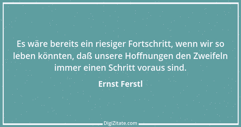 Zitat von Ernst Ferstl 187