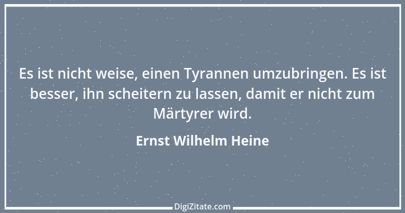 Zitat von Ernst Wilhelm Heine 18