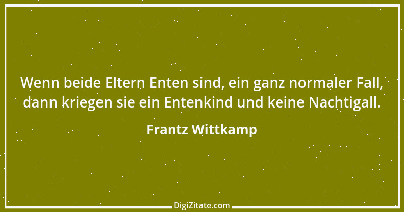 Zitat von Frantz Wittkamp 45