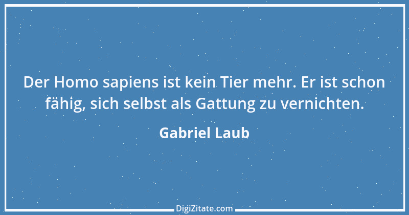 Zitat von Gabriel Laub 42