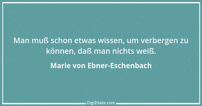 Zitat von Marie von Ebner-Eschenbach 714