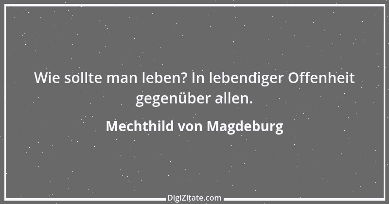 Zitat von Mechthild von Magdeburg 15