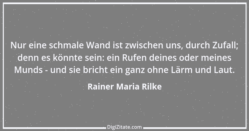 Zitat von Rainer Maria Rilke 291