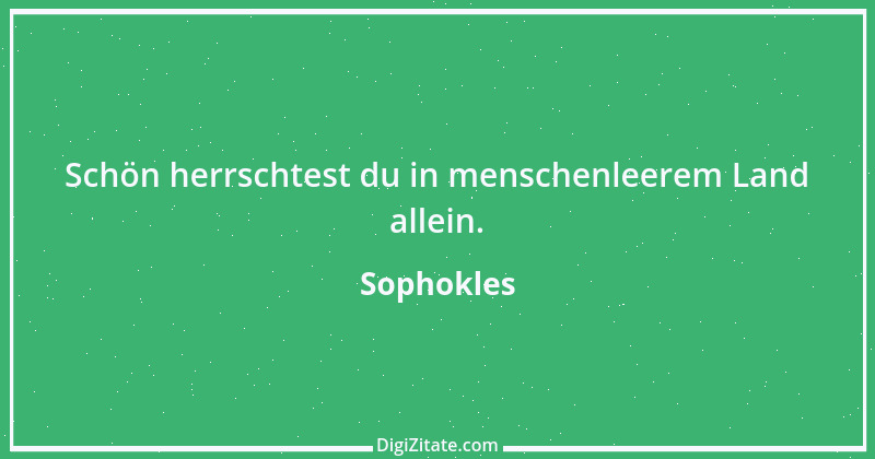 Zitat von Sophokles 18