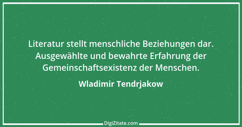 Zitat von Wladimir Tendrjakow 4