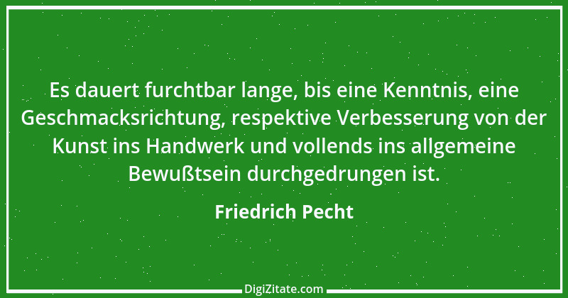 Zitat von Friedrich Pecht 6