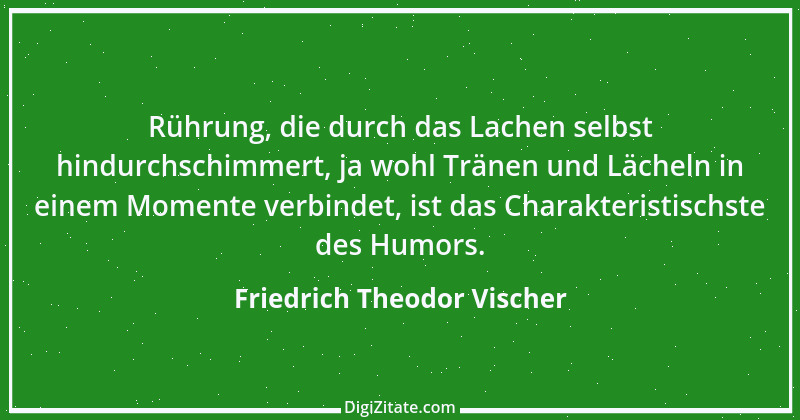 Zitat von Friedrich Theodor Vischer 57