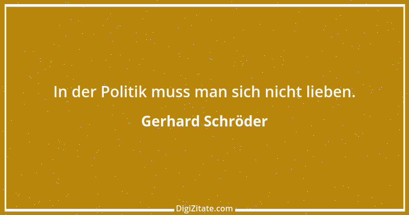 Zitat von Gerhard Schröder 49