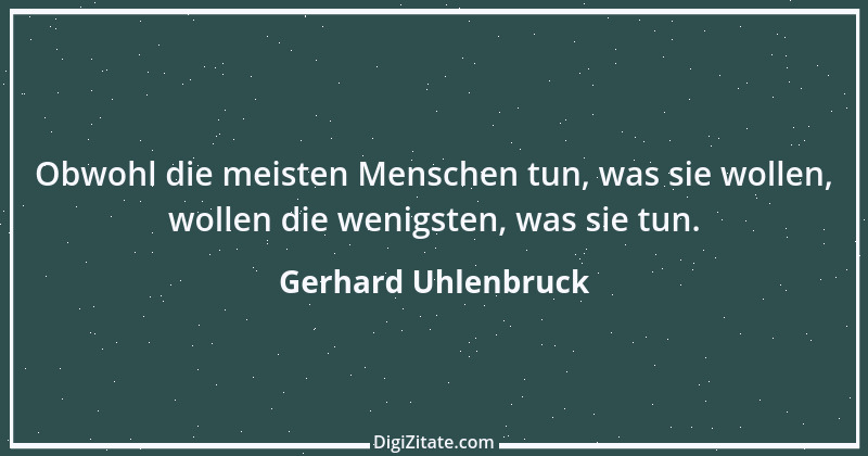 Zitat von Gerhard Uhlenbruck 746