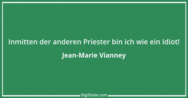 Zitat von Jean-Marie Vianney 4