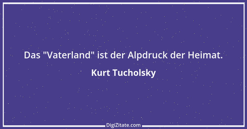 Zitat von Kurt Tucholsky 467