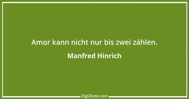 Zitat von Manfred Hinrich 1100