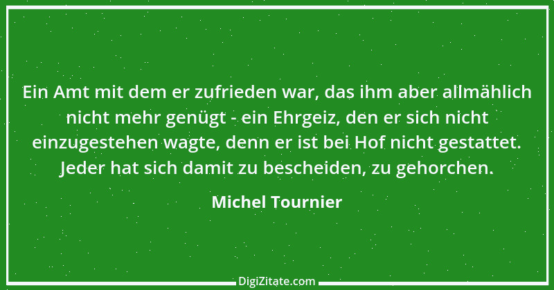 Zitat von Michel Tournier 64