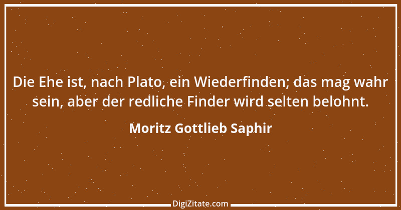 Zitat von Moritz Gottlieb Saphir 22