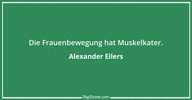 Zitat von Alexander Eilers 14