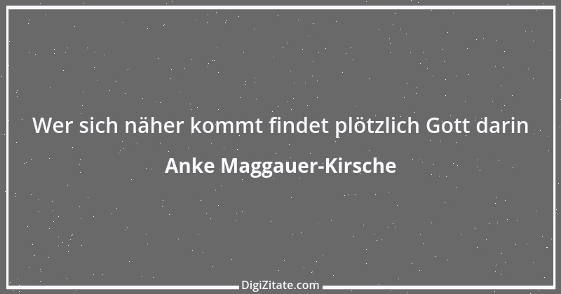 Zitat von Anke Maggauer-Kirsche 224