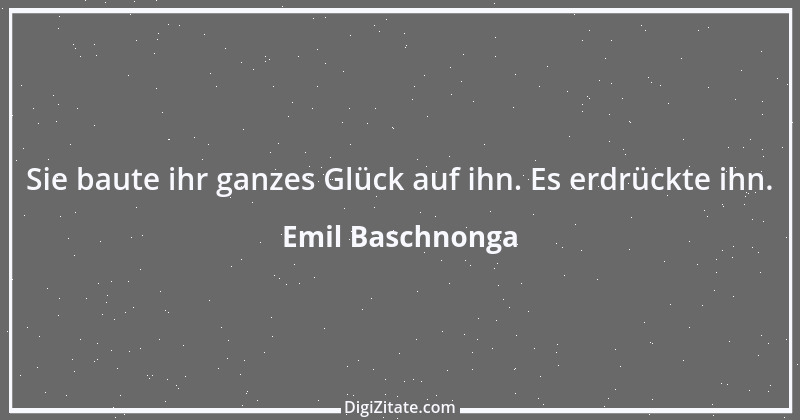 Zitat von Emil Baschnonga 323