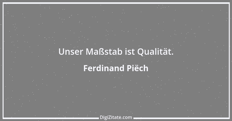 Zitat von Ferdinand Piëch 3