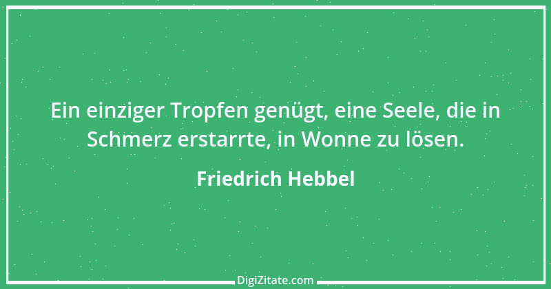 Zitat von Friedrich Hebbel 282