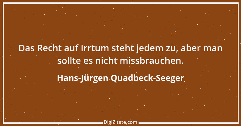 Zitat von Hans-Jürgen Quadbeck-Seeger 555