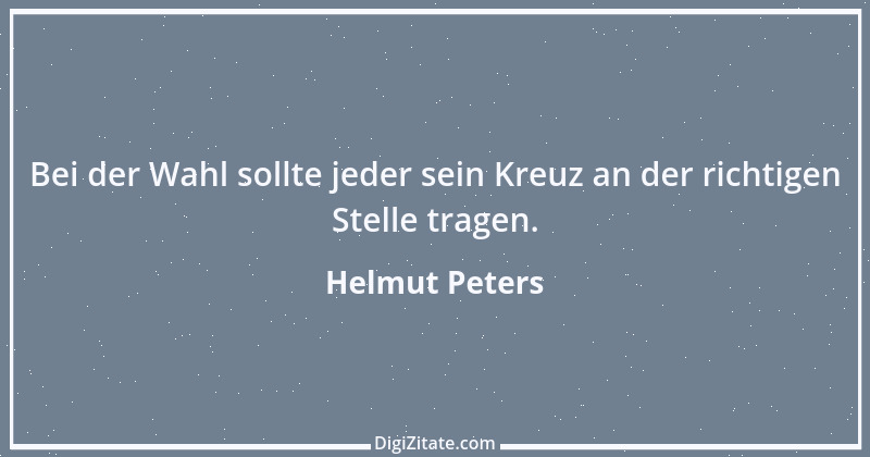 Zitat von Helmut Peters 9