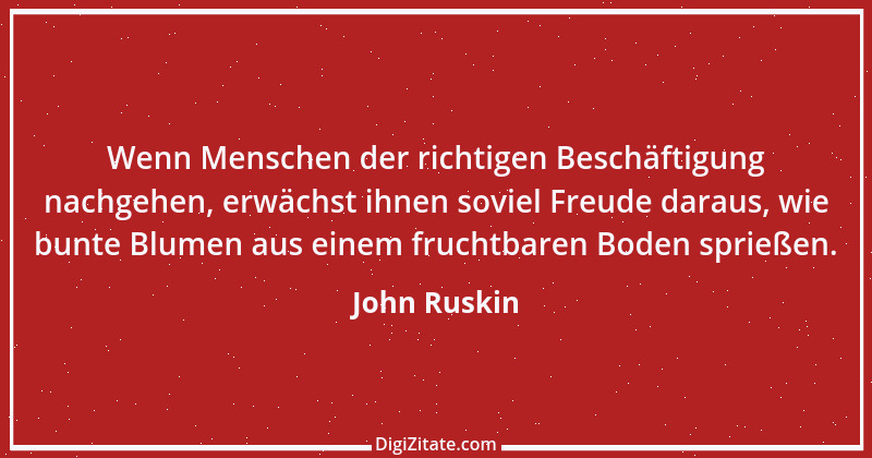 Zitat von John Ruskin 52