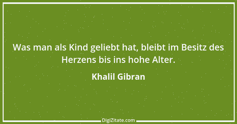 Zitat von Khalil Gibran 97