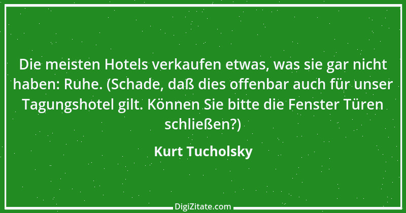 Zitat von Kurt Tucholsky 468