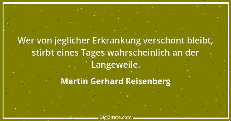 Zitat von Martin Gerhard Reisenberg 2242