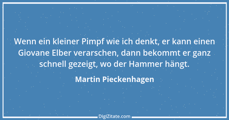 Zitat von Martin Pieckenhagen 5