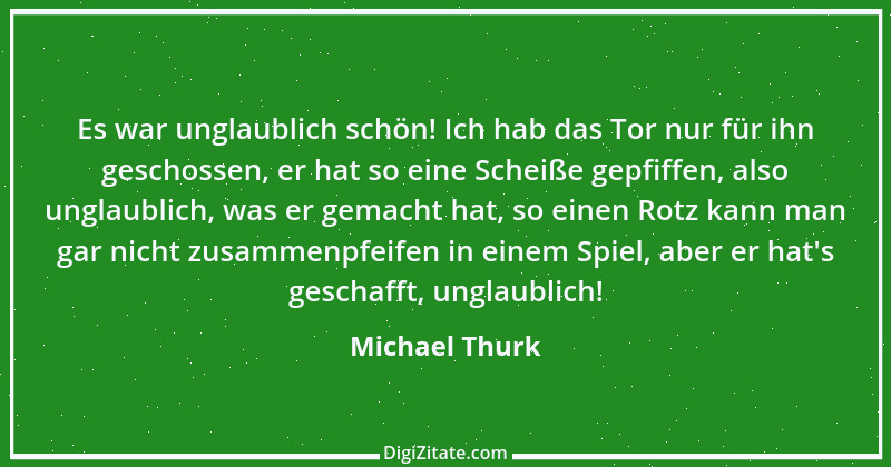 Zitat von Michael Thurk 2