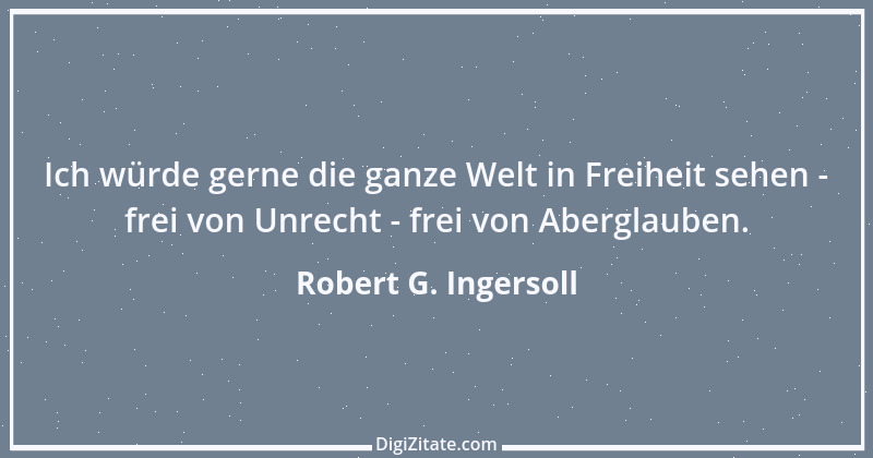 Zitat von Robert G. Ingersoll 2